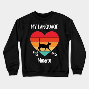 My Language Mindful Cat Crewneck Sweatshirt